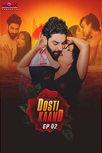 Download [18+] Dosti Kand (2024) S01 {Episode 2 Added} Hindi MoodX WEB Series 720p WEB-DL