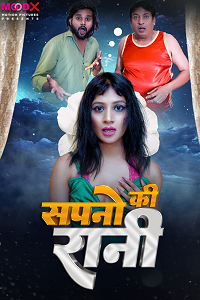Download [18+] Sapno Ki Raani (2024) UNRATED Hindi MoodX Short Film 480p | 720p WEB-DL
