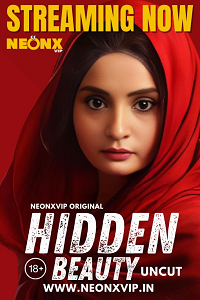 Download [18+] Hidden Beauty (2024) UNRATED Hindi NeonX Originals Short Film 480p | 720p WEB-DL