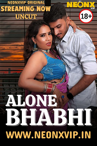 Download [18+] Alone Bhabhi (2024) UNRATED Hindi NeonX Short Film 480p | 720p WEB-DL