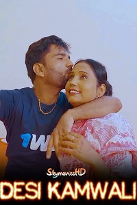 Download [18+] Desi Kamwali (2024) UNRATED Hindi Short Film 480p | 720p WEB-DL