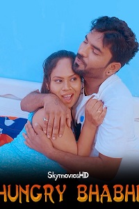 Download [18+] Hungry Bhabhi (2024) UNRATED Hindi Short Film 480p | 720p WEB-DL