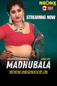 Download [18+] Madhubala (2024) UNRATED Hindi NeonX Short Film 480p | 720p WEB-DL