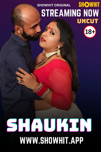 Download [18+] Shaukin (2024) UNRATED Hindi ShowHit Short Film 480p | 720p WEB-DL