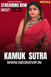 Download [18+] Kamuk Sutra 2 (2025) UNRATED Hindi NeonX Originals Short Film 480p | 720p WEB-DL
