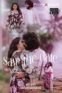 Download [18+] Save the Date (2024) UNRATED Hindi PrimeXtream Short Film 480p | 720p WEB-DL