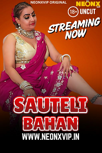 Download [18+] Sauteli Bahan (2025) UNRATED Hindi NeonX Originals Short Film 480p | 720p WEB-DL