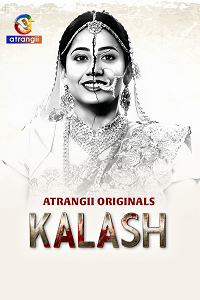 Download [18+] Kalash (2025) UNRATED Hindi Atrangii Short Film 480p | 720p WEB-DL