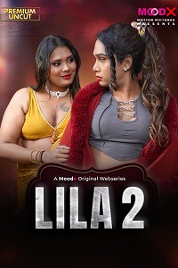 Download [18+] Lila (2026) S01 {Episode 2 Added} Hindi MoodX WEB Series 720p WEB-DL