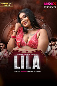 Download [18+] Lila (2026) S01 {Episode 1 Added} Hindi MoodX WEB Series 720p WEB-DL