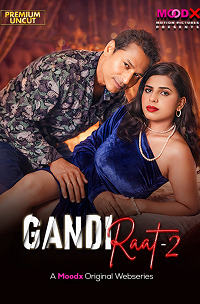 Download [18+] Gandi Raat 2 (2026) UNRATED Hindi MoodX Short Film 480p | 720p WEB-DL