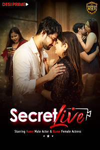 Download [18+] Secret Live (2026) UNRATED Hindi DesiPrime Short Film 480p | 720p WEB-DL