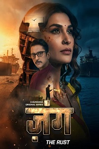 Download [18+] Zung The Rust (2026) S01 Hindi Complete WEB Series 480p | 720p | 1080p WEB-DL