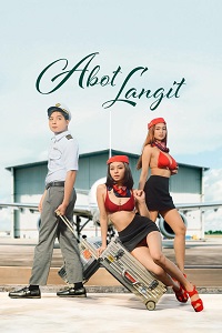 Download [18+] Abot Langit (2026) UNRATED Tagalog Full Movie 480p | 720p WEB-DL