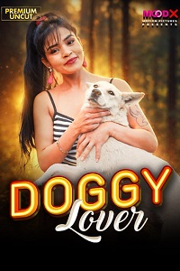 Download [18+] Doggy Lover (2026) UNRATED Hindi MoodX Short Film 480p | 720p WEB-DL