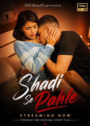 Shadi Se Pahle (2026) Hindi Short Film 720p HDRip [100MB] | Free Download