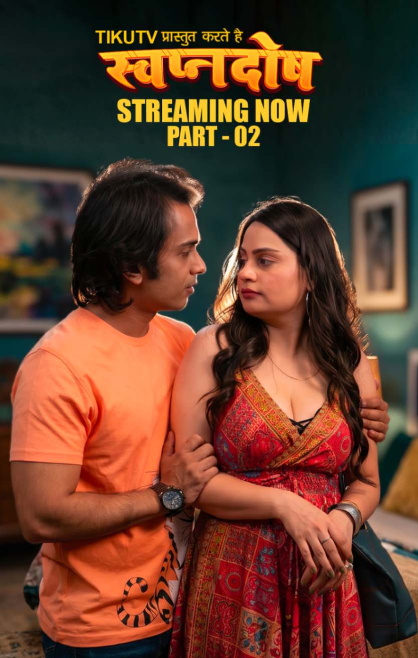 Swapanadosh (2026) S01 Part 2 Hindi TikuTV Complete Web Series 480p | 720p | 1080p WEB-DL | Free Download