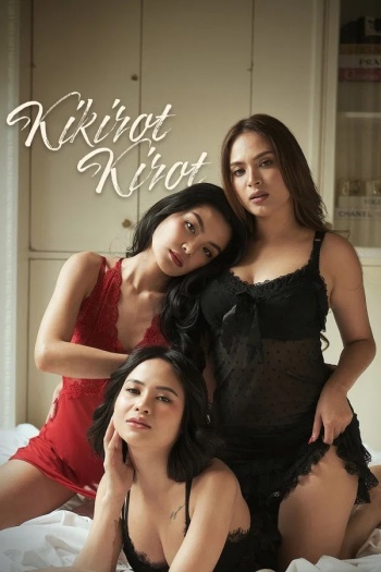 Kikirot Kirot (2026) UNRATED Tagalog Full Movie 480p | 720p